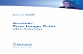 Acronis True Image Echo Workstation...Acronis True Image Echo Workstation is a comprehensive backup and recovery solution for heterogeneous computer infrastructure that may include