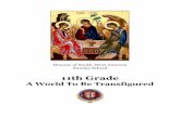 Diocese of South-West America Sunday School · Diocese of South-West America Sunday School 11th Grade A World To Be Transfigured . Table of Contents Midterm Exam (December/January):