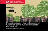 Routledge Handbook of Social and Sustainable Finance · 2018-10-11 · Prof. Dr. Henry Poon, Prof. D. Judy Schavrien, and last but not least Ken Wilber. 1 Chapter published in the