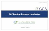 ACFS update: Resource mobilisationBSF requires Continued priority focus from Secretary with appropriate resourcing Priority actions Securing additional Top of Tier CP investments Intensify