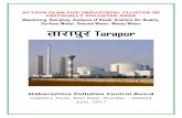Tarapur...Tarapur. This city accommodates bulk drug manufacturing units, speciality chemical manufacturing units, steel plants and some textile plants. Government of Maharashtra has