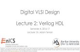 Digital VLSI Design Lecture 1: Introduction · • Verilog is a relatively “rich” programming language, with commands and constructs that let you do many things. • In fact,