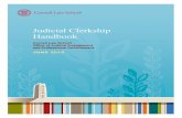 Judicial Clerkship Handbook · 2019-08-23 · 1 Why Clerk? Clerking for a judge or for a court is a unique experience, as is the process of applying for a clerkship. The Office of