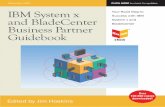 November 2010 CLICK HERE IBM System x Your … System x and BladeCenter BP...IBM System x and BladeCenter Business Partner Guidebook Eighteenth Edition Your Road Map to Success with