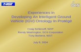 Experiences in Developing An Intelligent Ground Vehicle ...€¦ · 08/07/2004  · Experiences in Developing An Intelligent Ground Vehicle (IGV) Ontology In Protégé Craig Schlenoff,