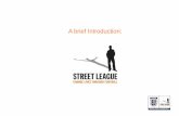 A brief Event Pdfs/Anti... A brief Introduction: Street League Change Lives Through Football The Need