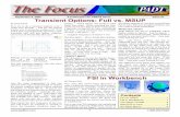 Transient Options: Full vs. MSUP... 1 1-800-293-PADT September 8, 2006 The Focus Issue 51 September 8, 2006 A Publication for ANSYS Users Issue 51 Contents Transient Options: Full