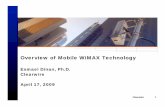 Overview of Mobile WiMAX Technology WiMAX-4-16-09-v3.pdf · Clearwire 6 WiMAX Technical Flexibility • Global harmonization in 2.5GHz and 3.5 GHz • Provides wireless mobile access
