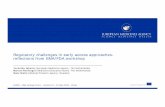 Regulatory challenges in early access approaches- …...An agency of the European Union Regulatory challenges in early access approaches-reflections from EMA/FDA workshop Veronika