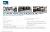 Detailing guide for commercial kitchens · 2019-06-18 · 1 Detailing guide for commercial kitchens With information on high moisture areas, drains, clean outs and excessive temperature