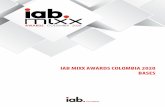 IAB MIXX AWARDS COLOMBIA 2020 BASES · 2020-01-24 · Podrán participar empresas a˜liadas y no a˜liadas a IAB Colombia (bene˜cios en pre- cio de inscripción para empresas a˜liadas).