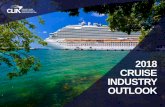 2018 CRUISE INDUSTRY OUTLOOK · 2018-07-04 · CLIA COMMUNITY 4 Ocean, river and specialty cruise lines, representing more than 95 percent of global cruise capacity 60+CRUISE LINES