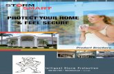 PROTECT YOUR HOME & FEEL SECURE - Storm Smartstormsmart.com/Wp-content/Uploads/2017/11/All-Products-Brochure.pdfextraordinarily strong and easy-to-install Storm Catcher Slide Screen