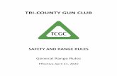 TRI‐COUNTY GUN CLUBTcgc.org/wp-content/uploads/2020/04/TCGC-Rulebook.pdfEye and ear protection are required on all gun ranges at all times while shooting or within a shooting shelter