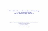 Health Care Decision-Making For a Resident In a Nursing Home€¦ · Health Care Decision-Making For a Resident In a Nursing Home Table of Contents ... should ensure residents are