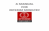 A MANUAL FOR INTERIM MINISTRY...Within the United Church of Christ, interim ministry is understood to be the specialized, time‐ limited pastoral ministry provided to a local congregation