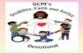 SCM’s · 2018-12-23 · ableism, just as it has been used to justify sexism and homophobia. People are often further disabled by the way that society treats them. For example, many