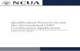 Qualification Process to use the Streamlined CDFI ... · qualification process, credit unions must provide the NCUA with a defined set of loan information to analyze. If the results