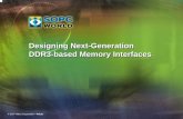 Designing Next-Generation DDR3-based Memory …...DDR3 Read-Write LevelingDDR3 Read-Write Leveling Leveling − Required to compensate for DDR3 (Jedec) fly-by topology which causes