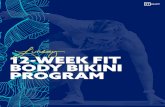 12-WEEK FIT BODY BIKINI PROGRAMs1.thcdn.com/design-assets/ideal/Fit Body Bikini Main Overview eBoo… · 12-WEEK FIT BODY BIKINI PROGRAM 12-WEEK FIT BODY BIKINI PROGRAM. 2 12-WEEK