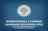 INTERNATIONAL & FOREIGN LANGUAGE EDUCATION (IFLE) · Foreign Language and Area Studies Fellowships (FLAS) Centers for International Business Education (CIBE) Language Resource Centers