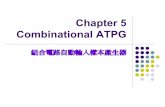 Chapter 5 Combinational ATPGtiger.ee.nctu.edu.tw/course/Testing2019/notes/pdf/ch5.comb_ATPG.pdf · l Fault efficiency (ATPG efficiency) lPercentage of faults being successfully processed