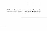 The fundamentals of minimum wage fixing · 2018-08-29 · The fundamentals of minimum wage fixing 3.1.1 Employment 68 3.1.2 Minimum wage 69 3.2 Conventional methods of analysing time