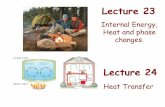 Internal Energy, Heat and phase changes.course.physastro.iastate.edu/phys111/lectures/lec23+24... · 2018-07-31 · Internal Energy, Heat and phase changes. Internal Energy U ...
