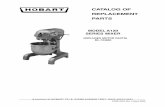 CATALOG OF REPLACEMENT PARTS · 2014-12-11 · model a120 series mixer (includes motor parts) ml-104865 catalog of replacement parts a product of hobart 701 s. ridge avenue troy,