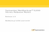Symantec NetBackup™ 5200 Series Release Notes WBT/NBU 5… · A NetBackup 5200 or 5220 master server, and a 5200 or 5220 media server. Master server and media servers Same combinations