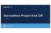 ServiceNow Project Kick-Off...ServiceNow trainers will deliver high-quality training for the ServiceNow service management platform using a mix of in-person and online modalities and