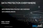 DATA PROTECTION EVERYWHERE · 2017-01-23 · 2 of 18 Dell - Internal Use - Confidential Dell EMC Data Protection World’s Largest Data Protection Company Leader in Both Gartner Backup