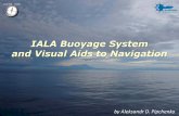 IALA Buoyage System and Visual Aids to Navigationkey4mate.com/wp-content/uploads/2013/12/1.1.2.10_IALA... · 2015-01-21 · Lateral Marks Use Lateral marks are generally used for