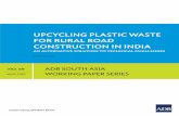 About the Asian Development Bank UPCyClIng …...(iv) Restricted specifications. Rural road projects usually adopt generic specifications which have been historically sufficient in