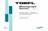 TOEFL 2000, Monograph Series, MS-5, TOEFL 2000 -- Writing: Composition, Community… · 2016-05-09 · TOEFL 2000--- WRITING: COMPOSITION, COMMUNITY, AND ASSESSMENT Liz Hamp-Lyons