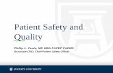 Patient Safety and Quality - Augusta University Health Board... · 2017-06-01 · Patient Safety and Quality. Phillip L. Coule, MD MBA FACEP FAEMS. Associate CMO, Chief Patient Safety
