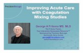 Mixing Studies 08-13-15 - Fritsma Factorfritsmafactor.com/sites/default/files/mixing... · Coagulation Mixing Studies Learning Objectives At the conclusion of this webinar, the participant…