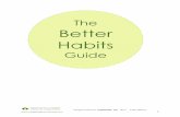 The Better Habits - Yoga Health Coachingyogahealthcoaching.com/wp-content/uploads/2014/05/...Leo Babauta often writes very useful posts on habits Charles Duhigg’s book is a good