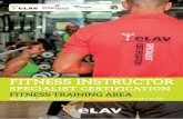 FITNESS INSTRUCTOR - ELAV · 2019-05-13 · FITNESS INSTRUCTOR SPECIALIST CERTIFICATION MASTER PRICE 599,00 (rateizzabile +4%) LEVEL Specialist DURATION 6 giornate in 3 week-end -