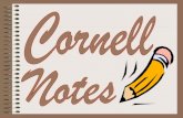 How did you learn€¦ · •Cornell note taking stimulates critical thinking skills. • Note taking helps students remember what is said in class. • A good set of notes can help