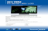 2011 Viera E3 Series LED/ LCDg-ecx.images-amazon.com/images/G/01/electronics/Cat500/Panason… · 02/11 2011 Viera® E3 Series LED/ LCD TC-L42E3 TC-L37E3 TC-L32E3 VIDEO Screen Size