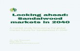Looking ahead: Sandalwood markets in 2040 · sandalwood from the South Pacific Islands will gradually increase as a result of planted sandalwood stocks attaining maturity in Vanuatu,
