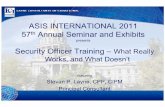 ASIS INTERNATIONAL 2011 57 th Annual Seminar and Exhibitsaz9194.vo.msecnd.net/pdfs/110902/3311.pdf · ASIS INTERNATIONAL 2011 57 th Annual Seminar and Exhibits presents Security Officer