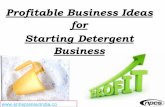 Profitable Business Ideas for Starting Detergent Business€¦ · Soaps are mainly used as surfactants for washing, bathing, and cleaning, but they are also used in textile spinning
