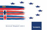 Annual Report 2011 - EFTA Surveillance Authority · pendent institutions at European level are crucial to ensure that commitments are upheld and common rules enforced across Europe.