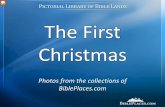 The First Christmas - BiblePlaces.com€¦ · The First Christmas Photos from the collections of BiblePlaces.com . These images are distributed with the December 2016 edition of the