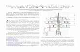 Determination of Voltage Stress in Case of Operation of a ... · of a Hybrid HVAC/HVDC Transmission Line Dennis Woodford, Lionel Barthold, Liliana Oprea, Stefan Ulrich, Andreas Fuchs,