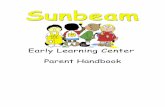 Parent Handbook Sunbeam Child Care Centersunbeamearlylearningcenter.com/wp-content/uploads/...fee agreement, registration fee, immunization records and signed Parent Handbook receipt.