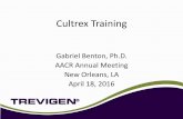 Cultrex Training - Trevigen 2016...Cultrex Training Gabriel Benton, Ph.D. AACR Annual Meeting New Orleans, LA April 18, 2016 . Goal: Improve Public Health by Treating Disease • Drug