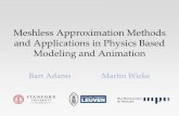 Approximation Methods and Applications in Physics Based ...graphics.stanford.edu/~wicke/eg09-tutorial/slides.pdfSmoothed Particles: A new paradigm for animating highly deformable bodies,